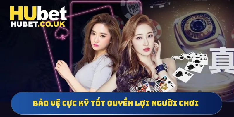 Bảo vệ cực kỳ tốt quyền lợi người chơi