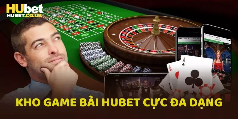 Điểm danh kho game bài Hubet hấp dẫn