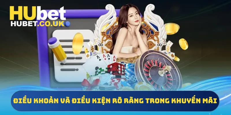 Điều khoản và điều kiện rõ ràng trong khuyến mãi