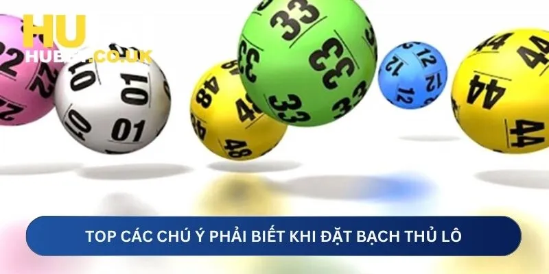Top các chú ý phải biết khi đặt bạch thủ lô