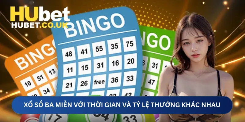Xổ số ba miền với thời gian và tỷ lệ thưởng khác nhau